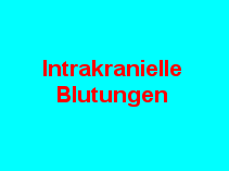 zur Forschung im Bereich Intrakranielle Blutungen